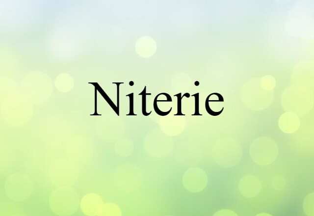 niterie