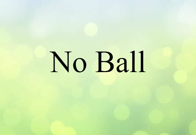 no ball