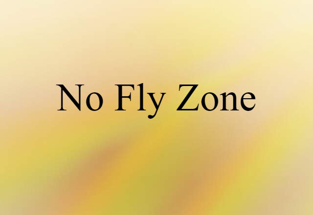 no fly zone