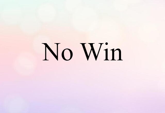 no-win