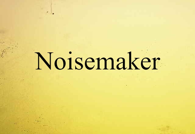 noisemaker