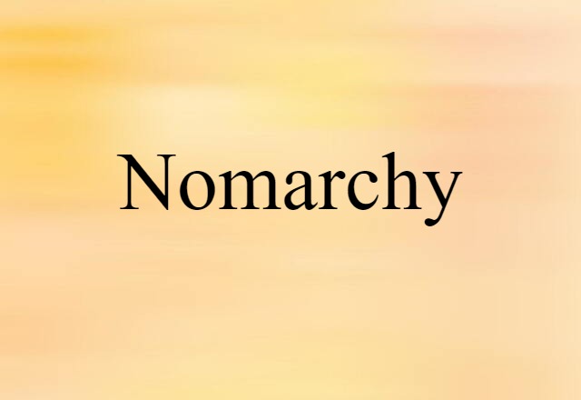 Nomarchy (noun) Definition, Meaning & Examples