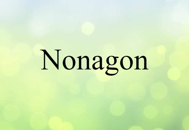 Nonagon (noun) Definition, Meaning & Examples