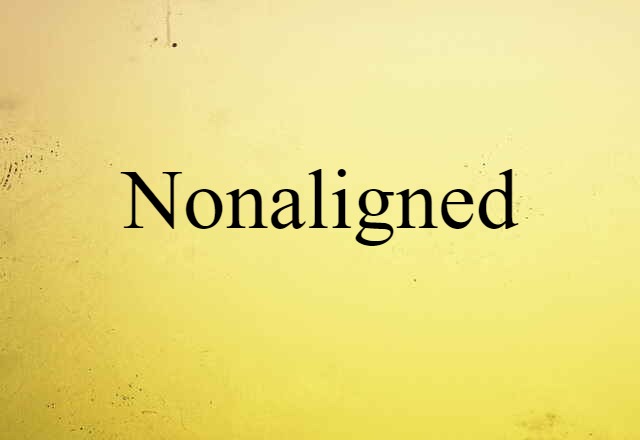 nonaligned