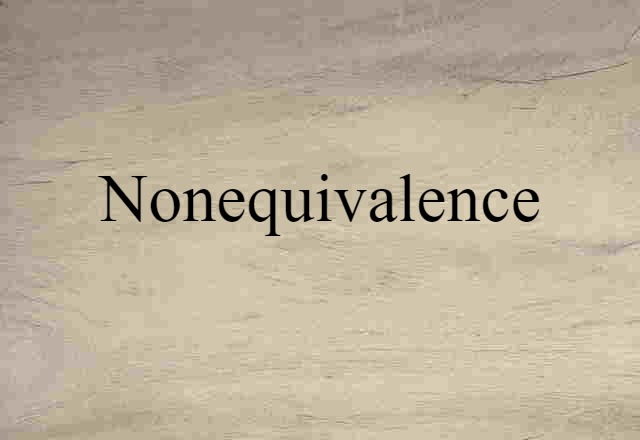 nonequivalence