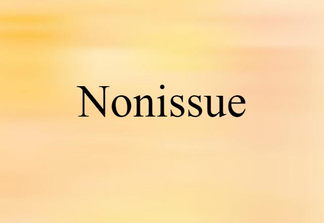 nonissue