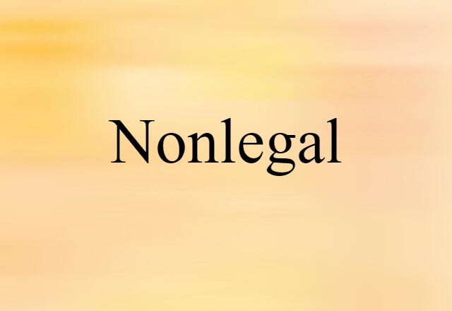 nonlegal