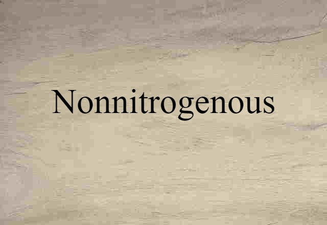 nonnitrogenous