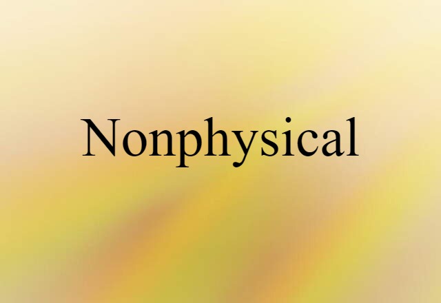 nonphysical