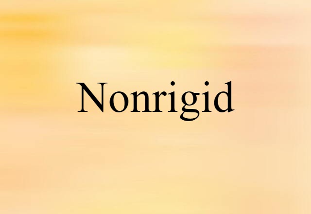 nonrigid