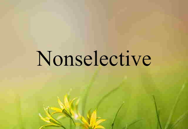 nonselective