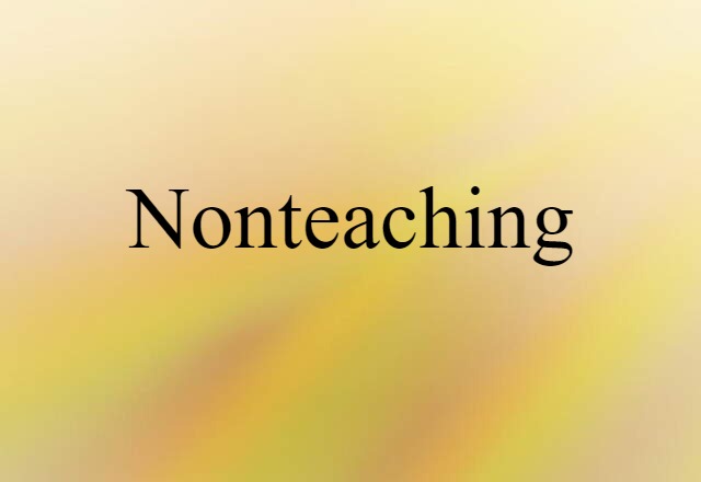 nonteaching