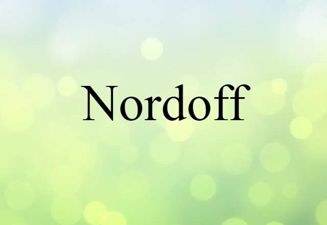 Nordoff (noun) Definition, Meaning & Examples