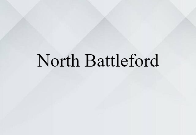 North Battleford (noun) Definition, Meaning & Examples