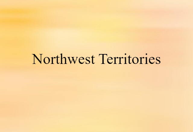 Northwest Territories (noun) Definition, Meaning & Examples