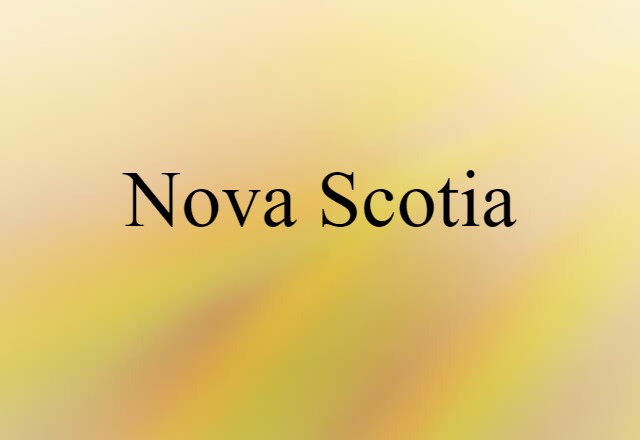 Nova Scotia (noun) Definition, Meaning & Examples