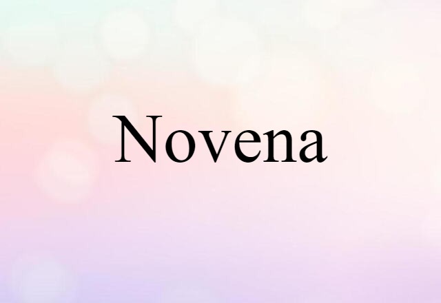 Novena (noun) Definition, Meaning & Examples