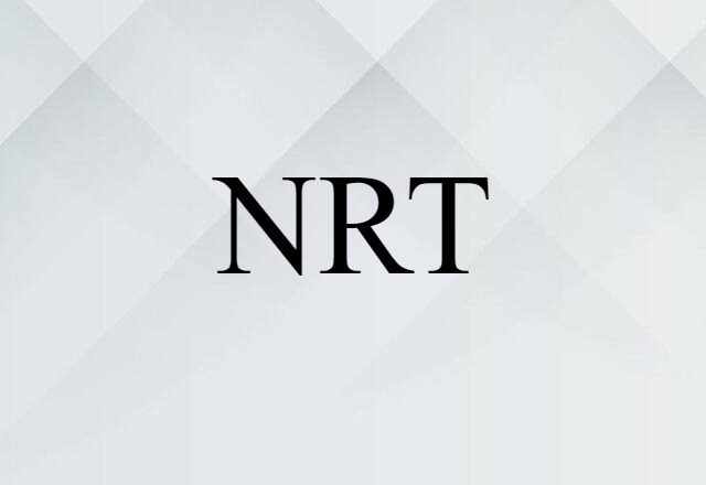 NRT (noun) Definition, Meaning & Examples