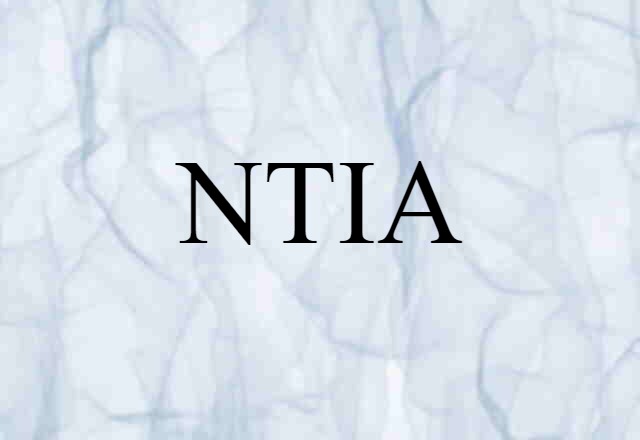 NTIA (noun) Definition, Meaning & Examples