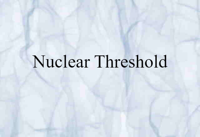 nuclear threshold