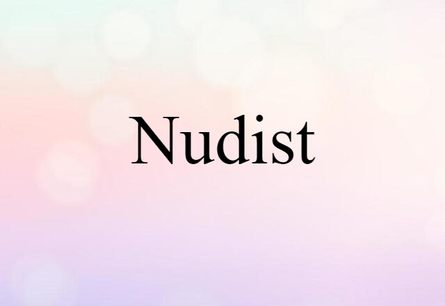 Nudist (noun) Definition, Meaning & Examples