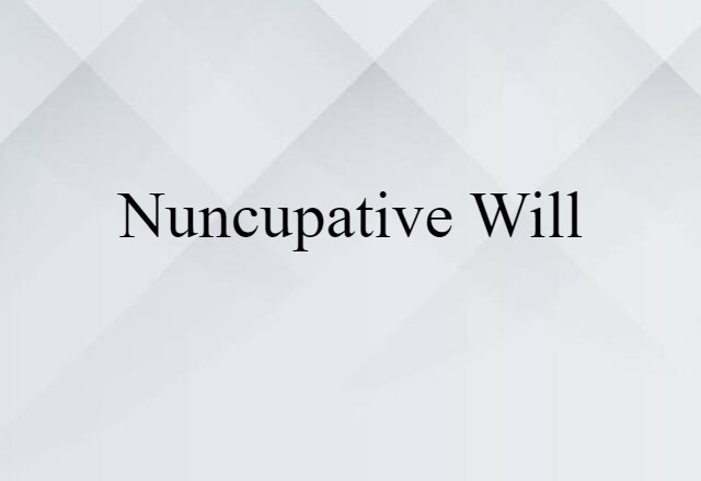 nuncupative will