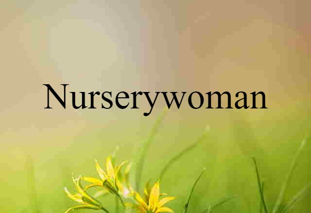 nurserywoman