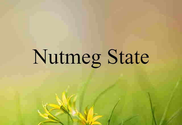 Nutmeg State