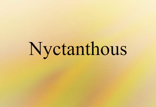 nyctanthous