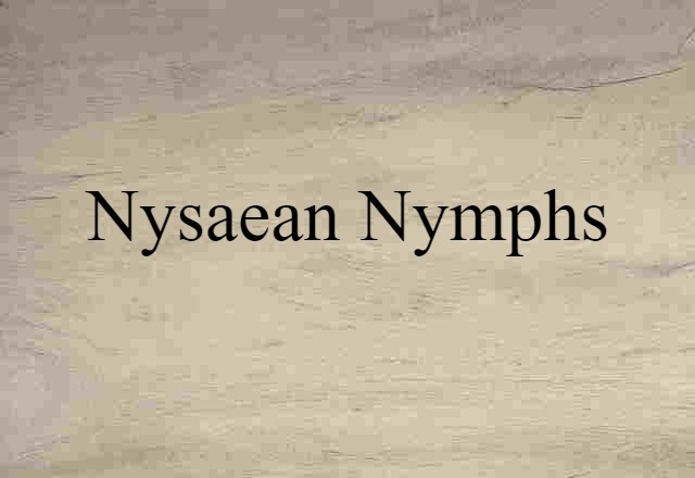 Nysaean Nymphs