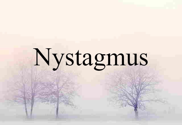 nystagmus