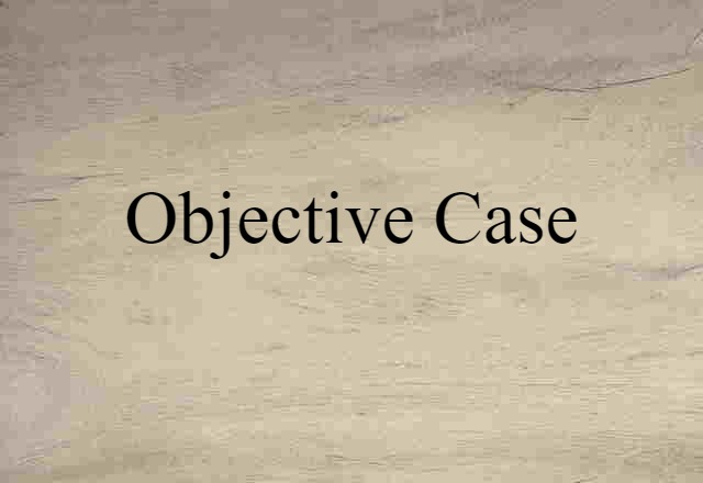 objective case