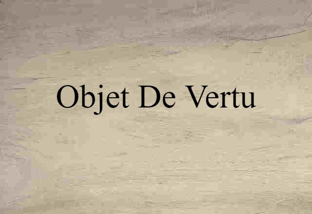 objet de vertu