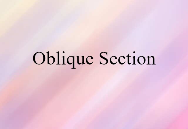 oblique section