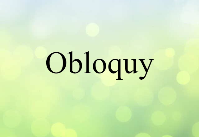 Obloquy (noun) Definition, Meaning & Examples