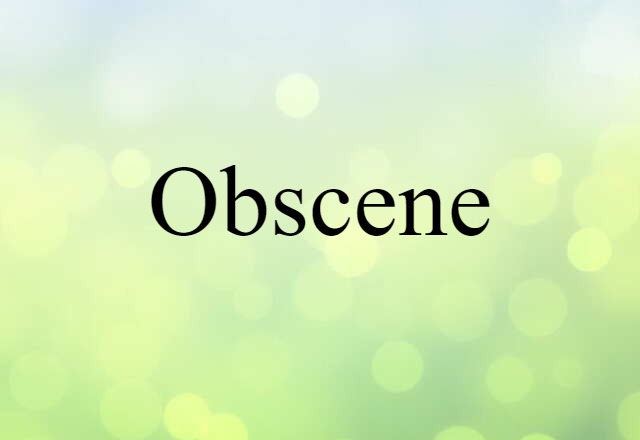 obscene