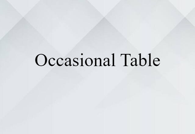 Occasional Table (noun) Definition, Meaning & Examples