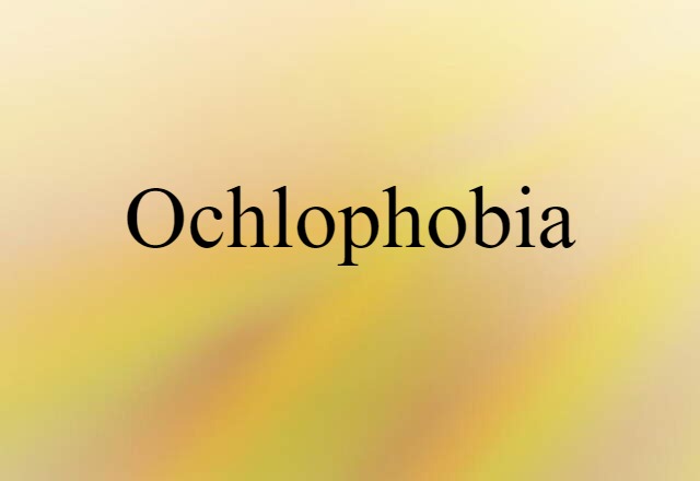 ochlophobia