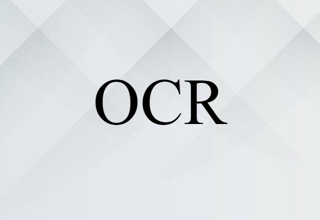 OCR (noun) Definition, Meaning & Examples