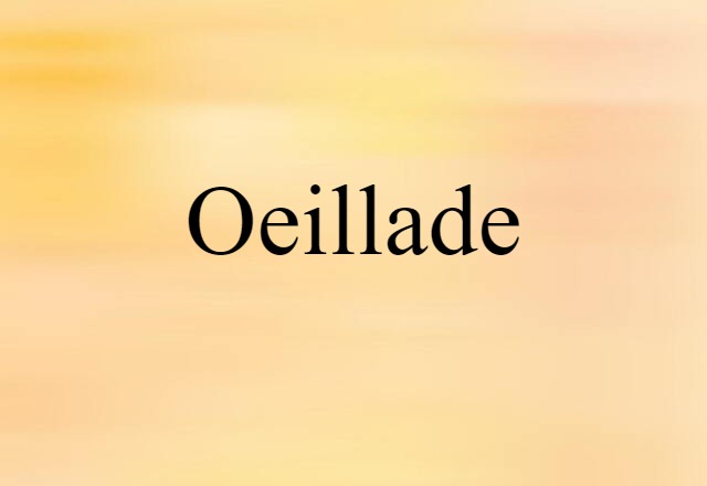 oeillade