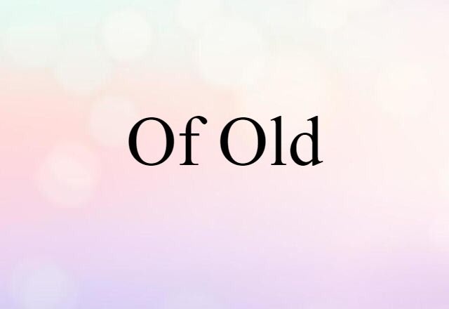 of old