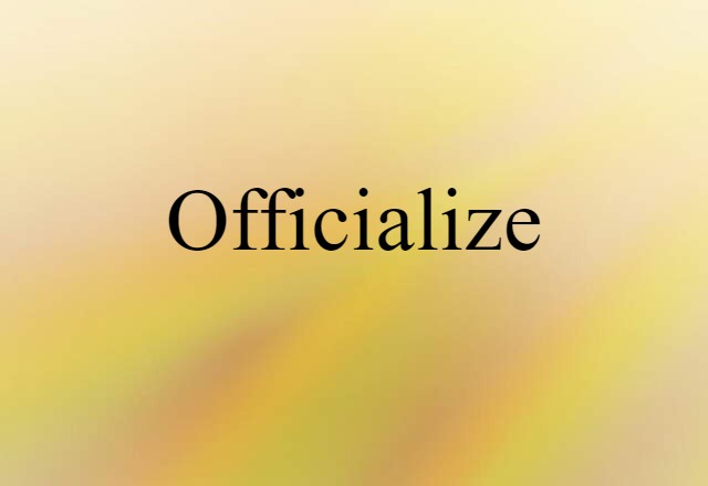 officialize