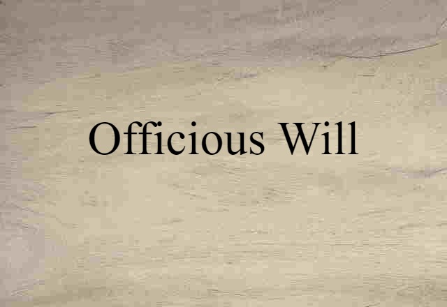 officious will