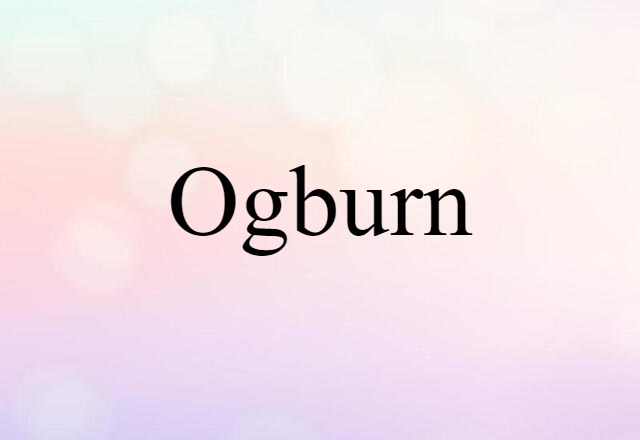 Ogburn (noun) Definition, Meaning & Examples