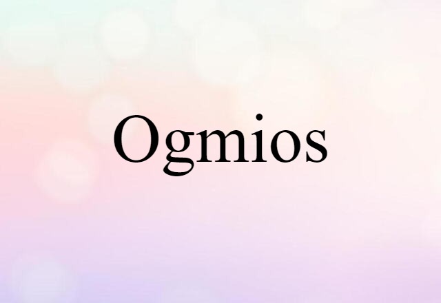 Ogmios (noun) Definition, Meaning & Examples