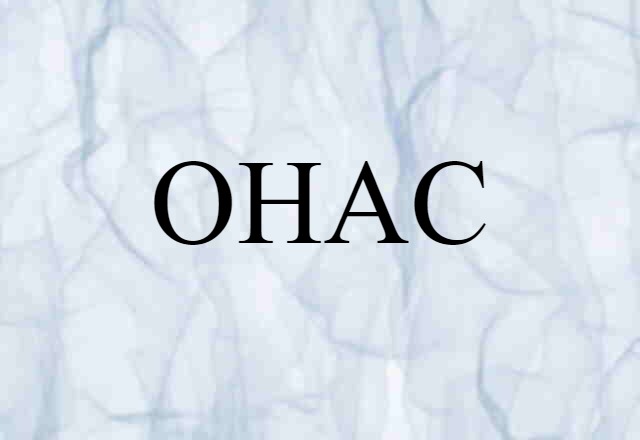 OHAC (noun) Definition, Meaning & Examples