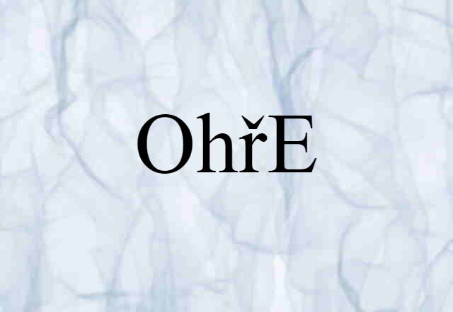 Ohře (noun) Definition, Meaning & Examples