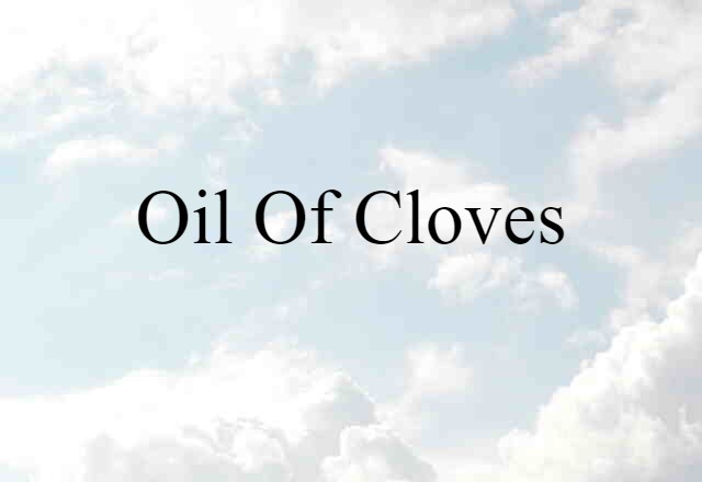 oil of cloves