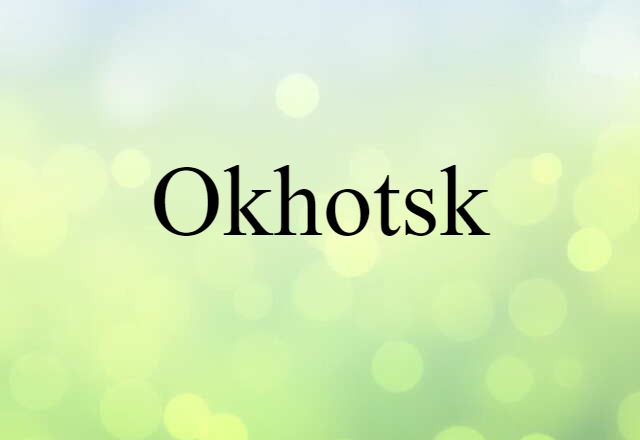 Okhotsk