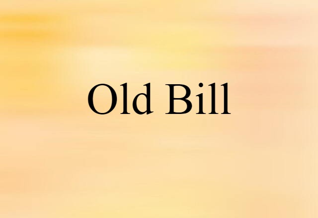 Old Bill